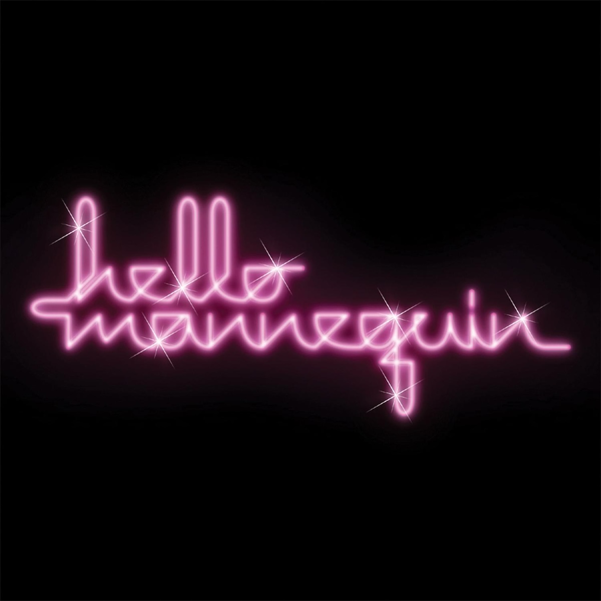 Album Art of Joy Electric's Hello, Mannequin album - On a solid black background, a pink neon sign is lit up that reads 'hello mannequin' in a stylized cursive. A few spots have a bit of a glow effect to them.