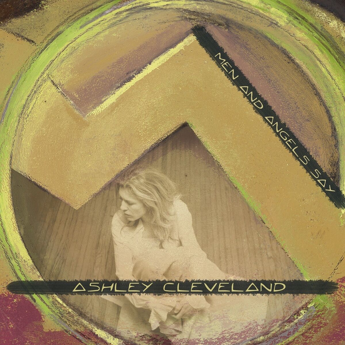 Album Art of Ashley Cleveland's Men And Angels Say album - In the middle is what looks to be a photo of a white woman sitting on a wood floor taken from above. She is looking off to the left. Above this is a painted a brown, jagged line that kinda builds a roof over her or something. On the right edge of that line is painted black and the album title is printed there. And around the whole thing is a painted circle, making it look like some sort of porthole or spyglass or something.</body></html>