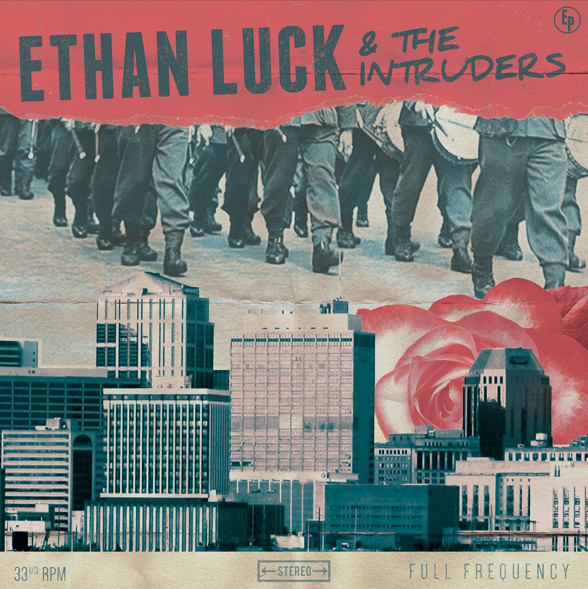 Album Art of Ethan Luck And The Intruders's self-titled album - Towards the bottom, a black-and-white photo of a city skyline, buildings that are pretty tall in front of each other. Above that, instead of a sky is a different photo of men marching in a few lines, or well, their legs only, not their upper body, and the ground. Above that it has 'Ethan Luck' written in large green text on a red background, with 'And The Intruders