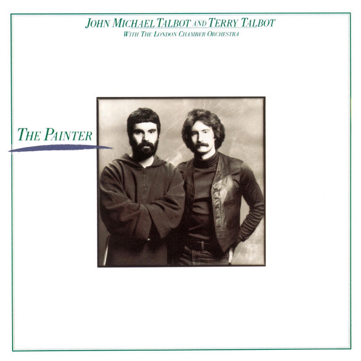 Album Art of John Michael Talbot and Terry Talbot's The Painter album - On the middle of a white background, a black-and-white photo of two men against a marble-patterened studio backdrop, the one on the left wearing a hooded cassock of a monk, and the one on the right wearing dark leather jacket and a dark turtleneck. Both have moustaches, and the monk has a full beard and darker hair. The other has no beard and lighter hair. Around the edge of the white background is a thin green border.</body></html>