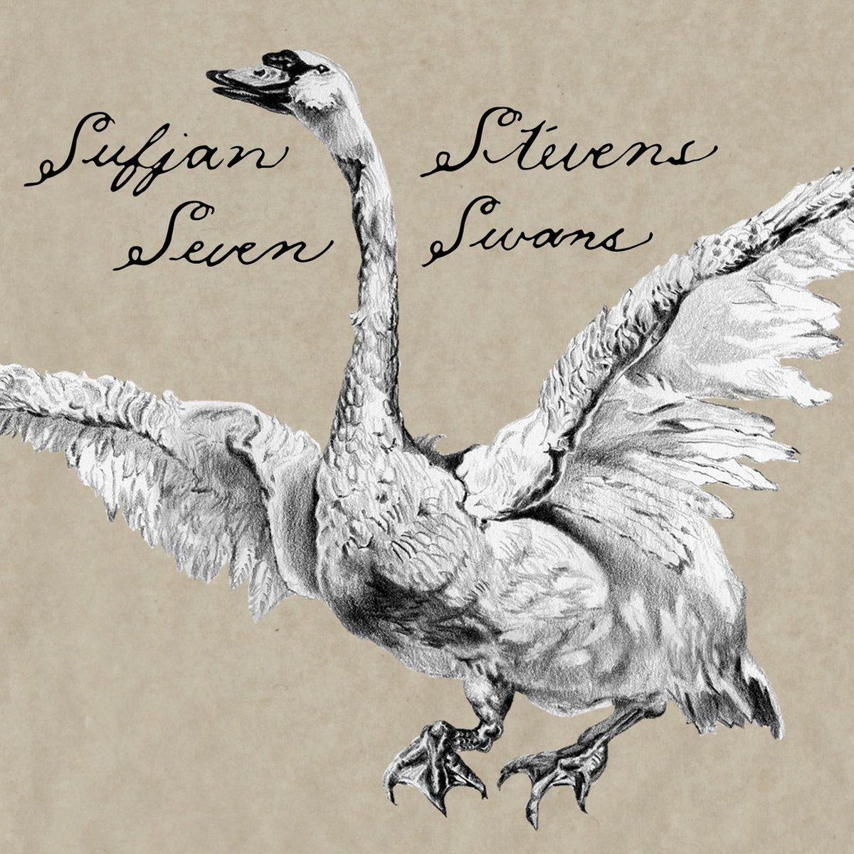 Album Art of Sufjan Stevens's Seven Swans album - On a marble brown background, a black-and-white pencil drawing of a swan takes up most of the space, with the head of the swan nearly touching the top and the wingspan of the swan just off the edges. The swan looks like it's either walking with its wings spread out or flying, but it's hard to tell since there's no background or ground to place it on.</body></html>