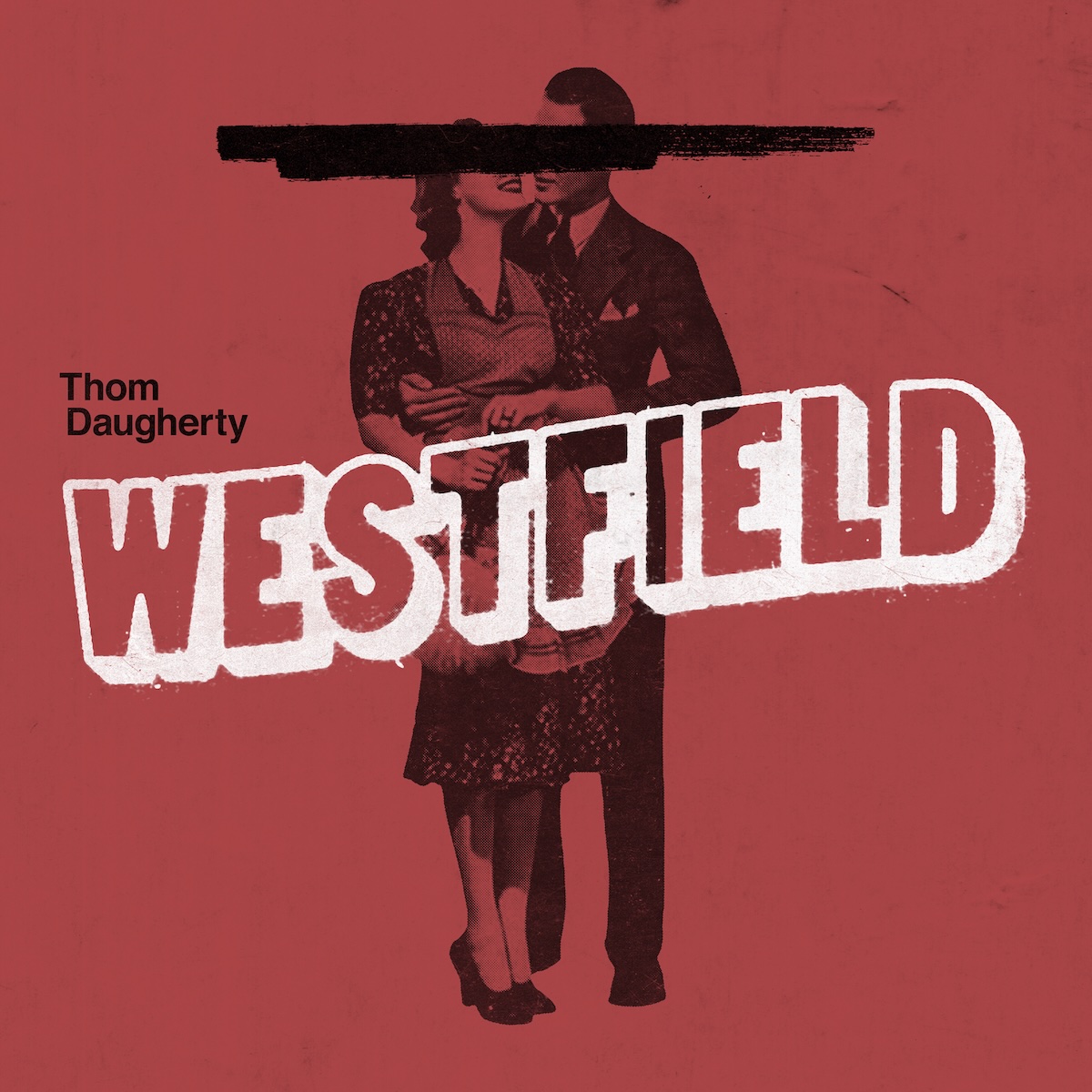 Album Art of Thom Daugherty's Westfield album - On a blood red background, a black-and-white photo of a man and women cut out with no background in outfits from mid-20th century, a man in a suit and a tie and a woman in a dress with an apron over the front. The man is holding the wife and they are about to kiss, it seems. Their eyes are not visible due to a large scribble of black marker across the top of the photo at eye level.</body></html>
